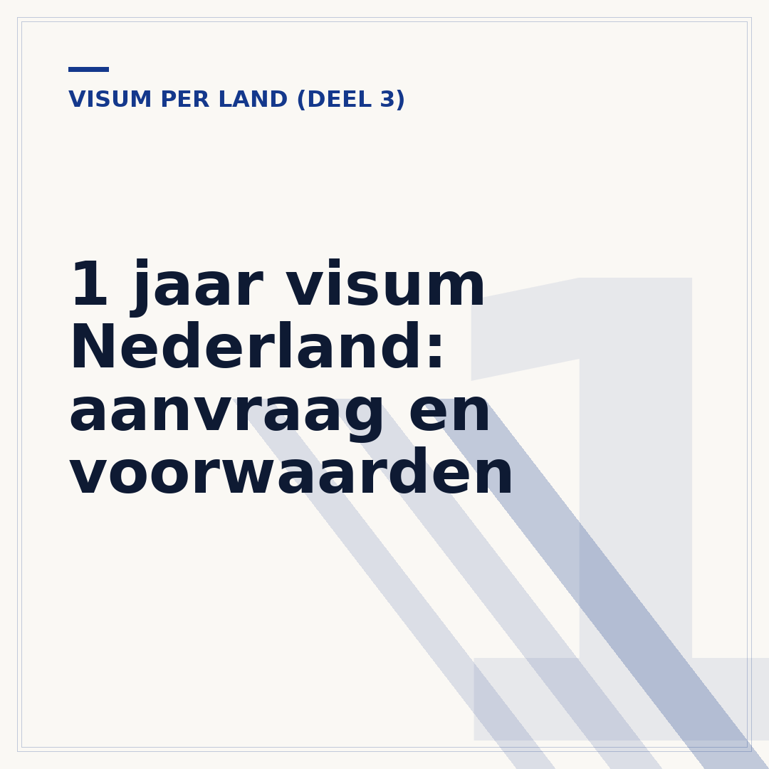 1 jaar visum Nederland: aanvraag en voorwaarden