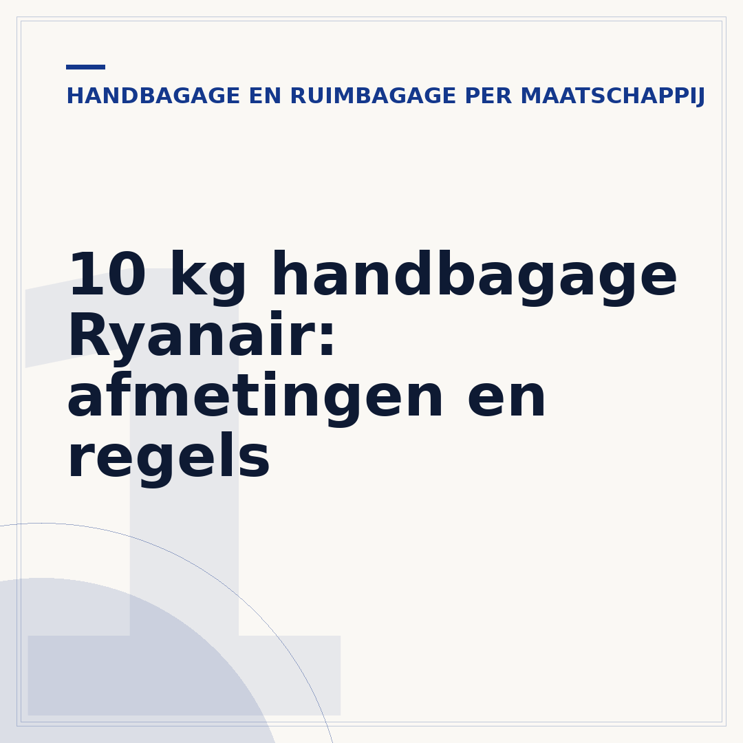 10 kg handbagage Ryanair: afmetingen en regels
