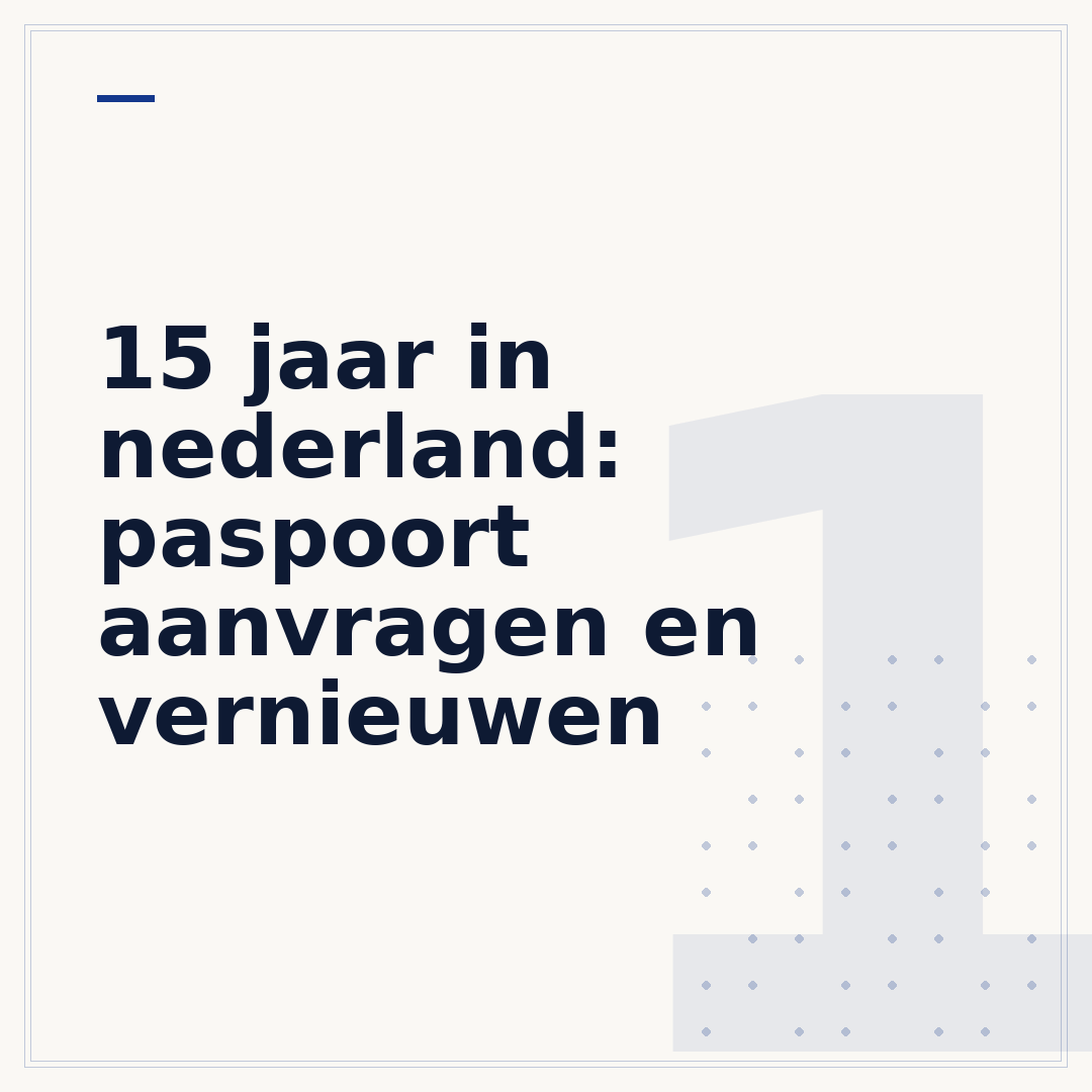 15 jaar in nederland: paspoort aanvragen en vernieuwen