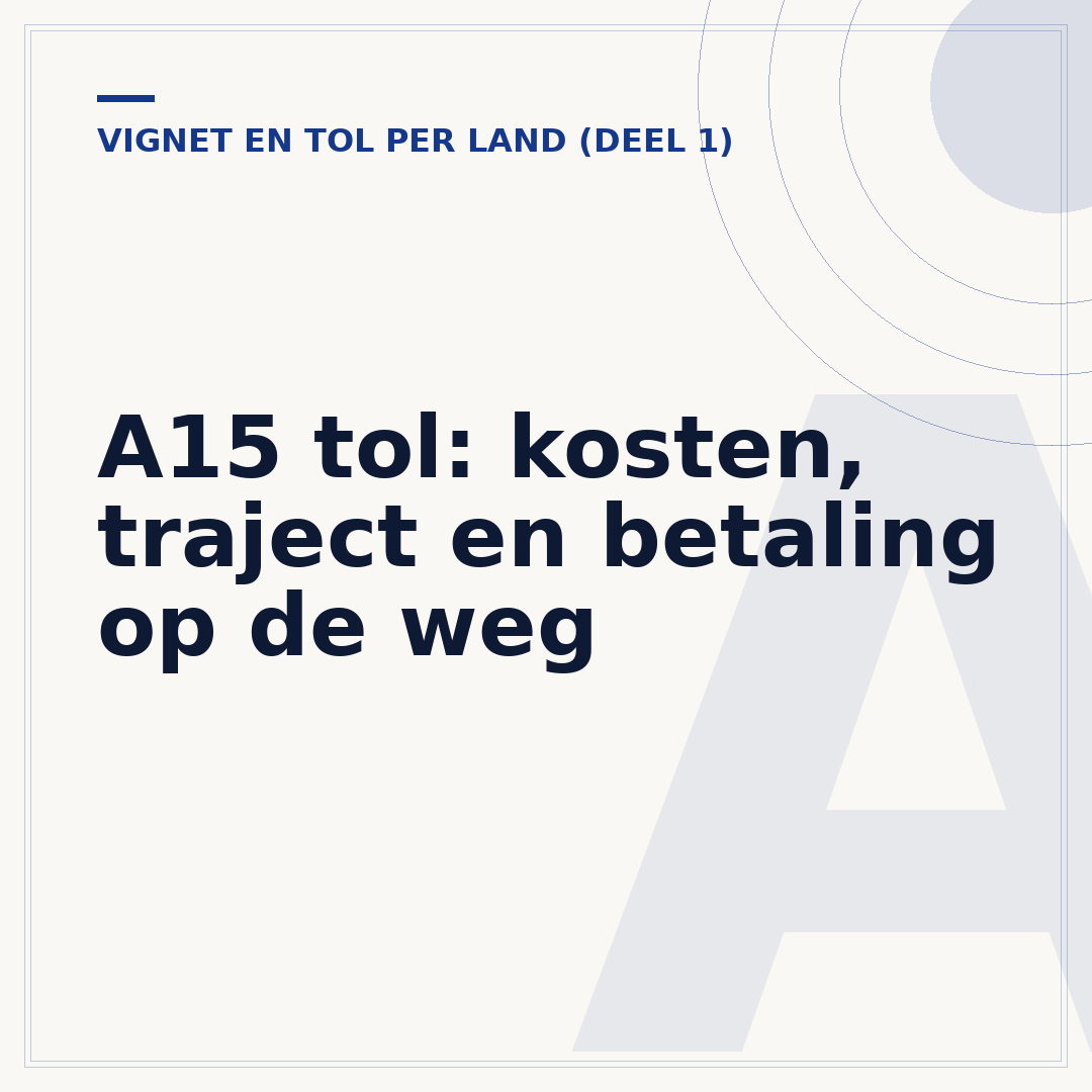 A15 tol: kosten, traject en betaling op de weg