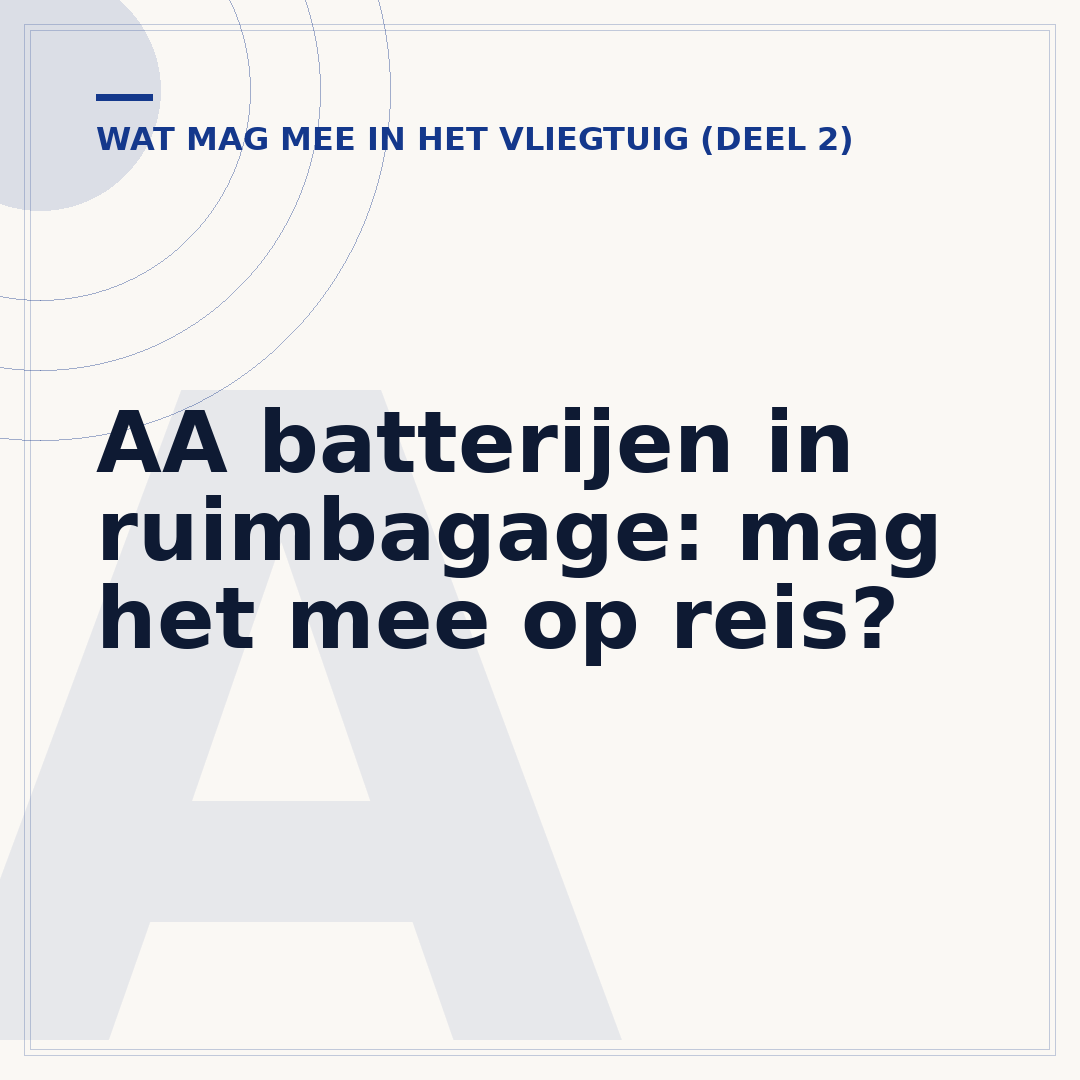 AA batterijen in ruimbagage: mag het mee op reis?