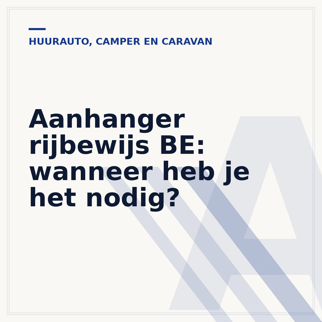 Aanhanger rijbewijs BE: wanneer heb je het nodig?