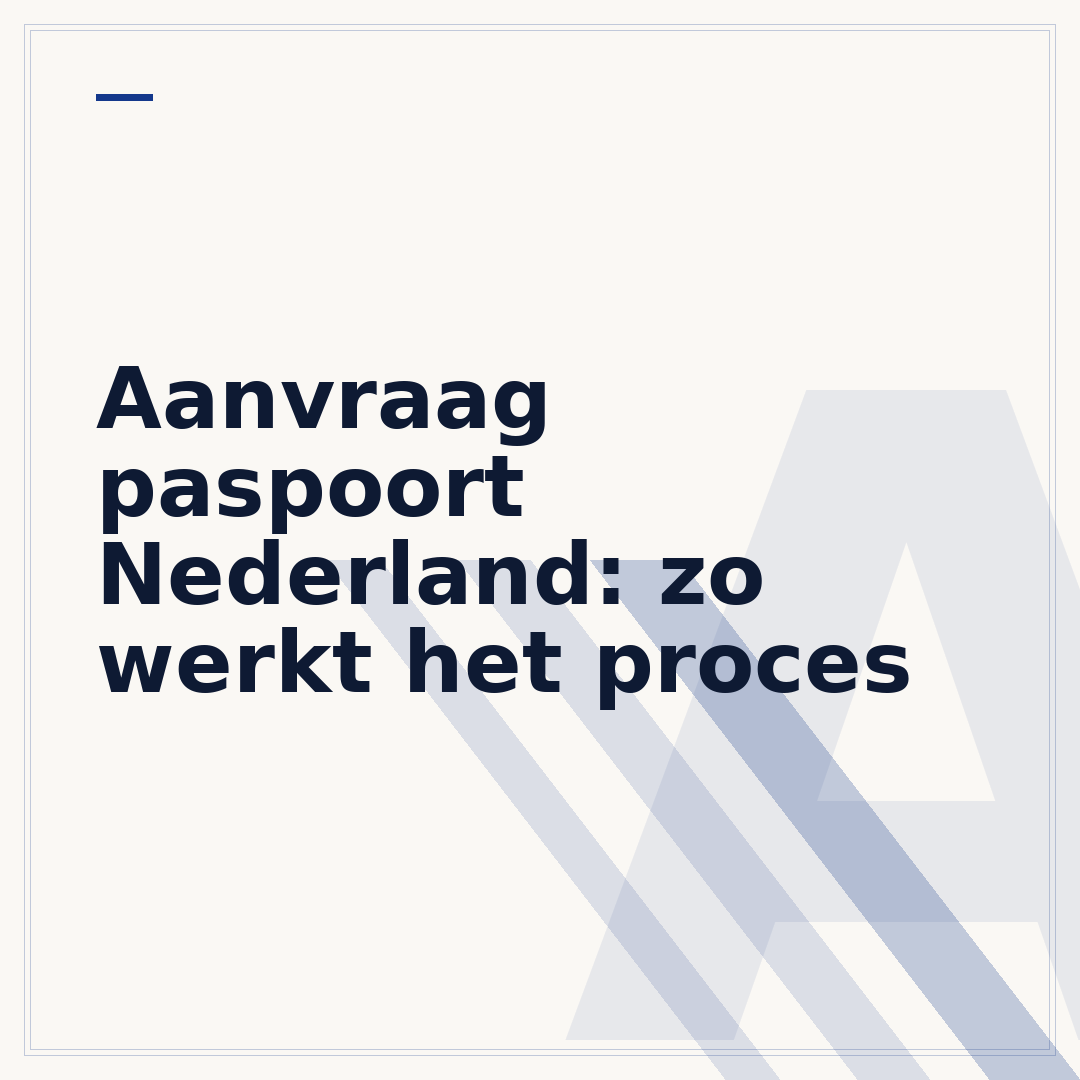 Aanvraag paspoort Nederland: zo werkt het proces