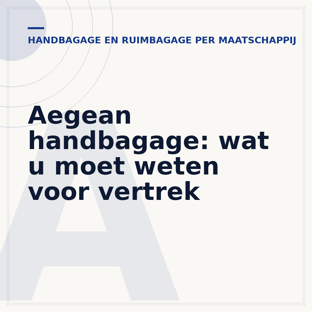 Aegean handbagage: wat u moet weten voor vertrek