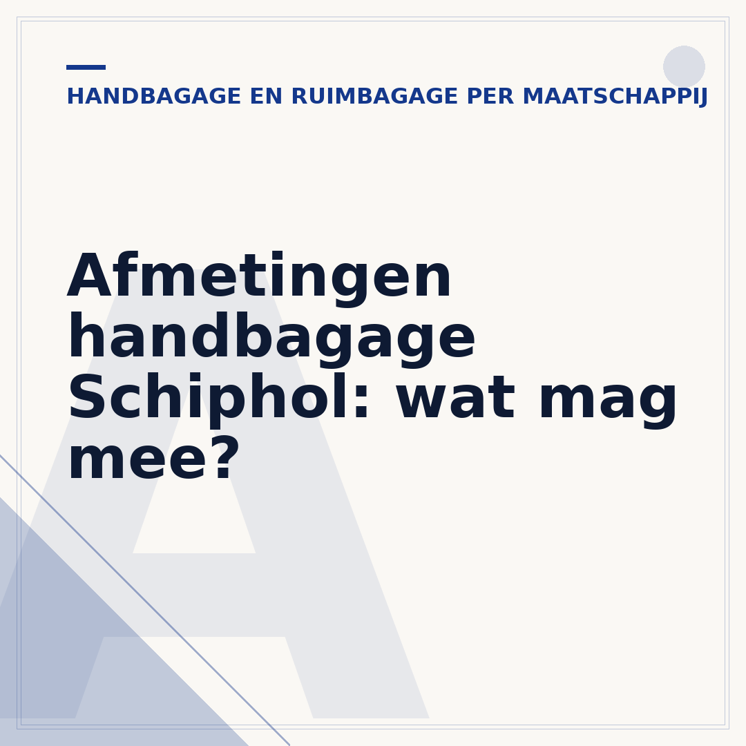 Afmetingen handbagage Schiphol: wat mag mee?