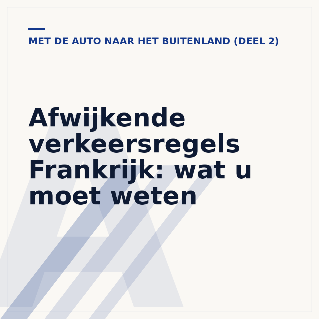 Afwijkende verkeersregels Frankrijk: wat u moet weten