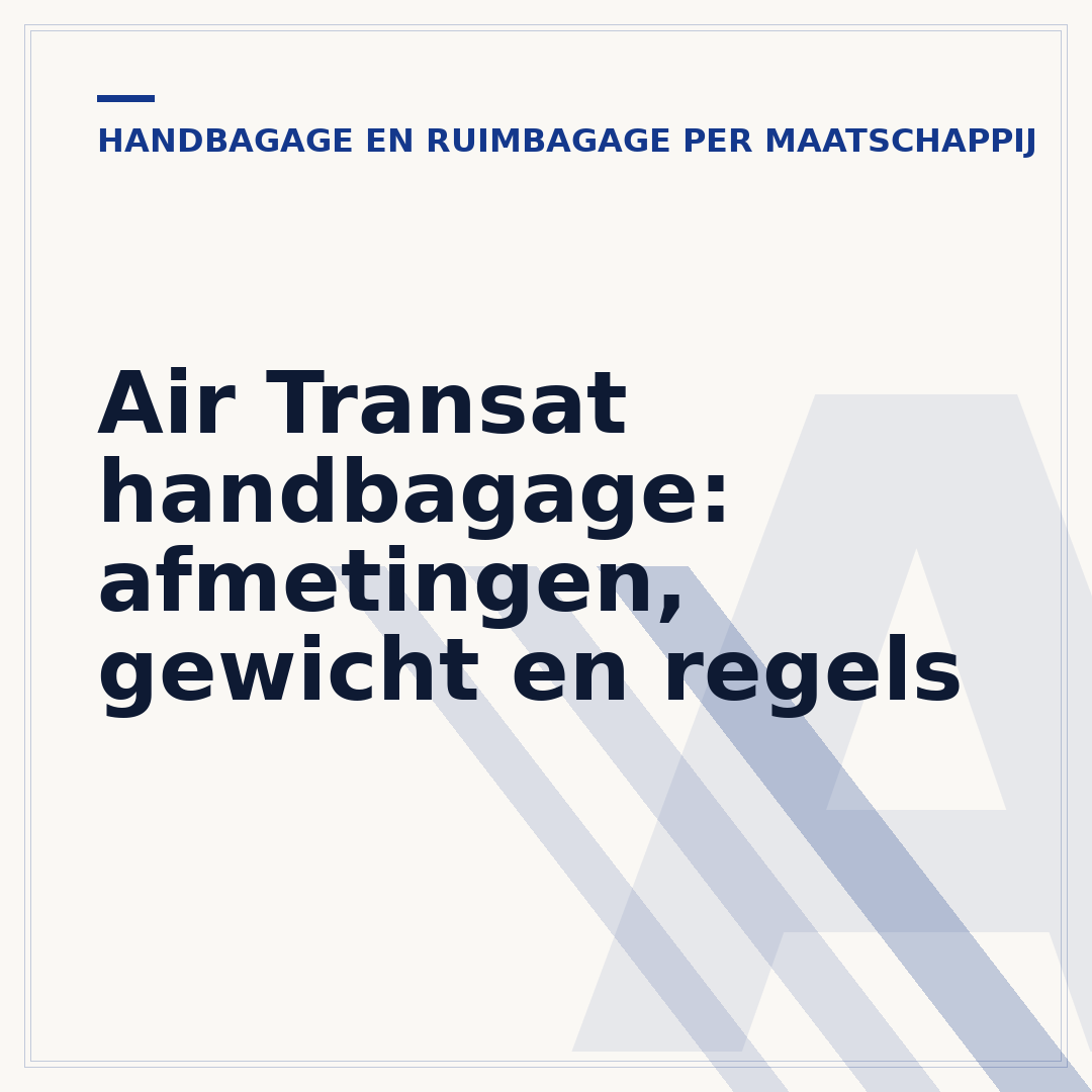 Air Transat handbagage: afmetingen, gewicht en regels
