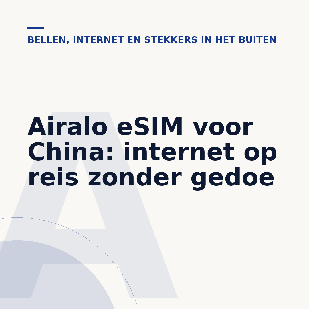 Airalo eSIM voor China: internet op reis zonder gedoe