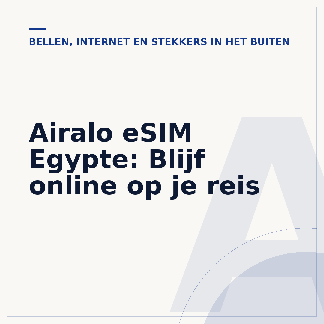 Airalo eSIM Egypte: Blijf online op je reis