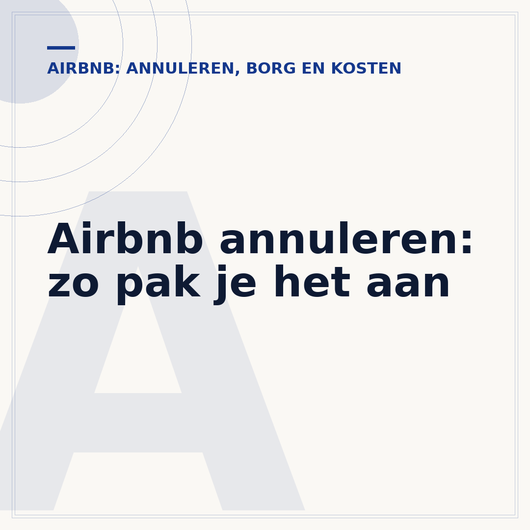 Airbnb annuleren: zo pak je het aan