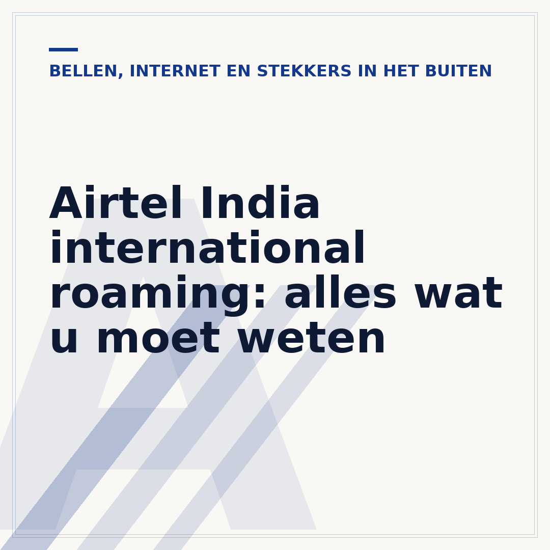 Airtel India international roaming: alles wat u moet weten