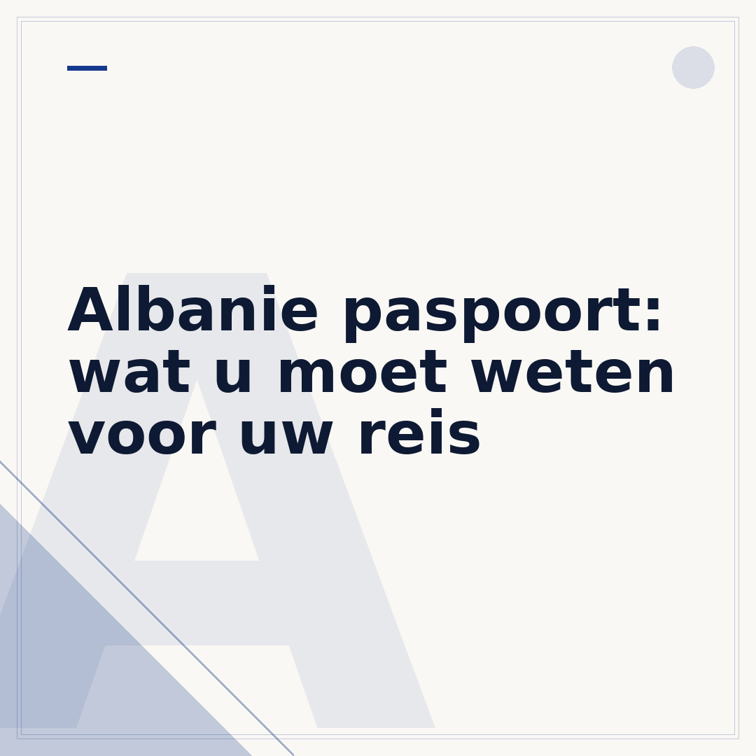 Albanie paspoort: wat u moet weten voor uw reis
