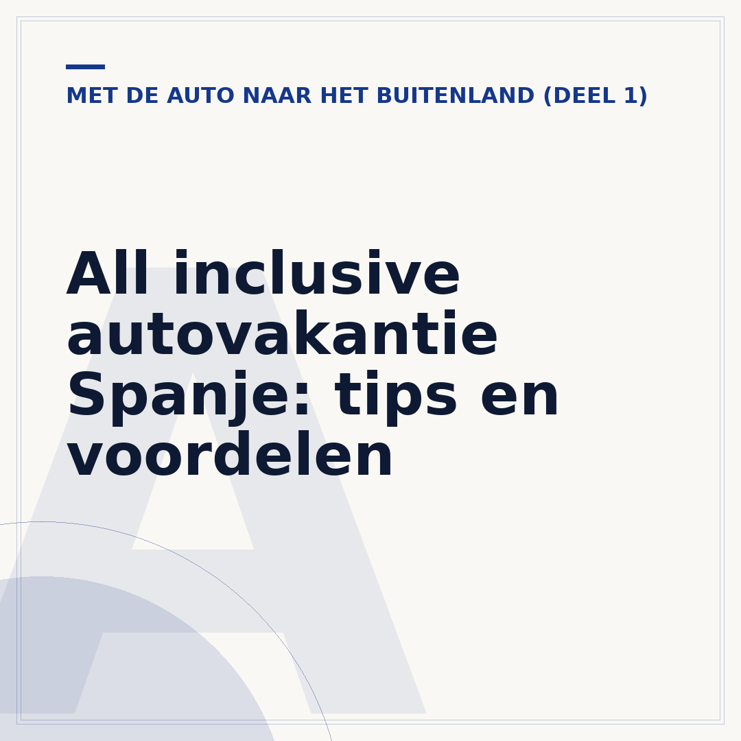 All inclusive autovakantie Spanje: tips en voordelen