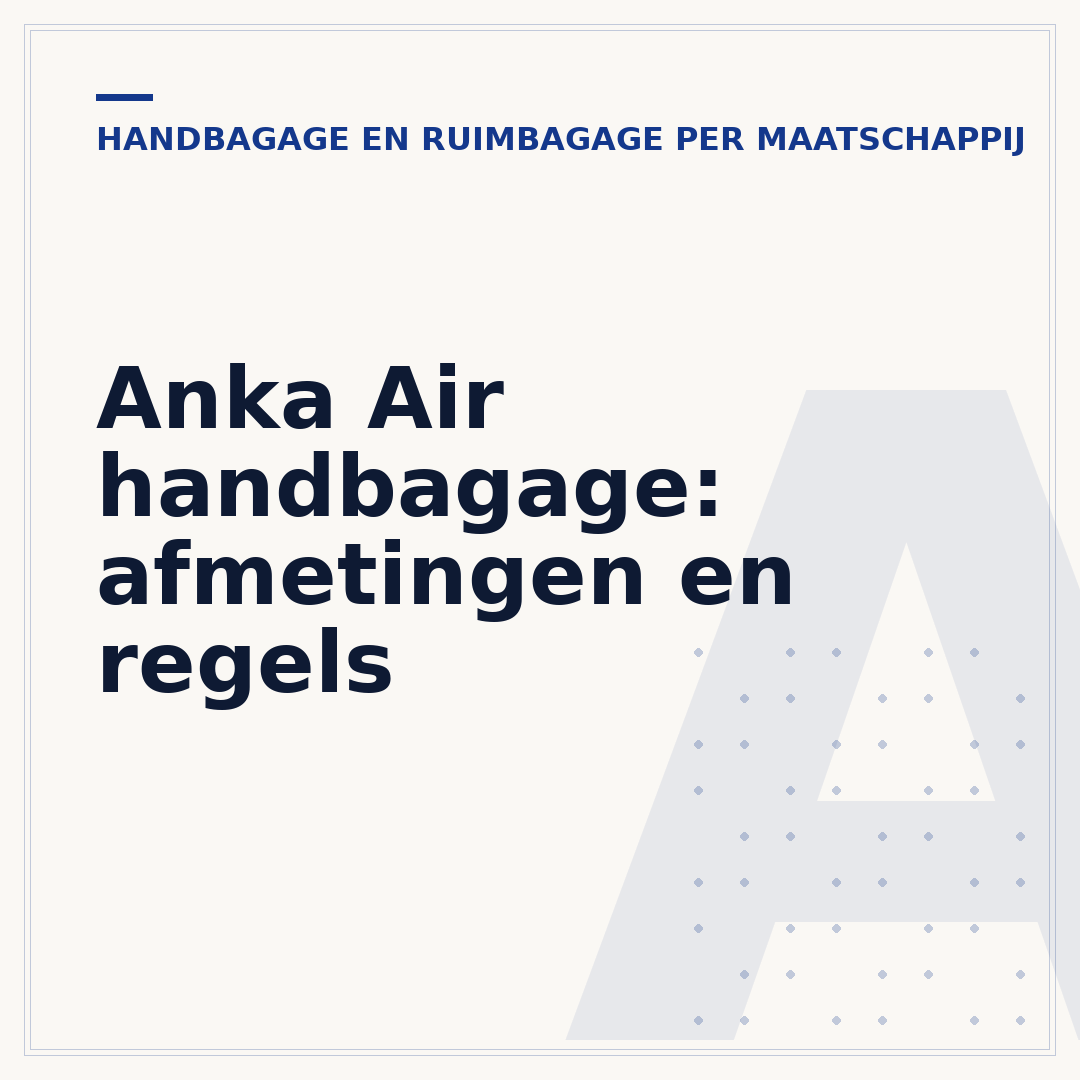 Anka Air handbagage: afmetingen en regels