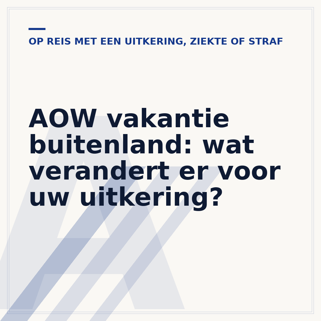 AOW vakantie buitenland: wat verandert er voor uw uitkering?
