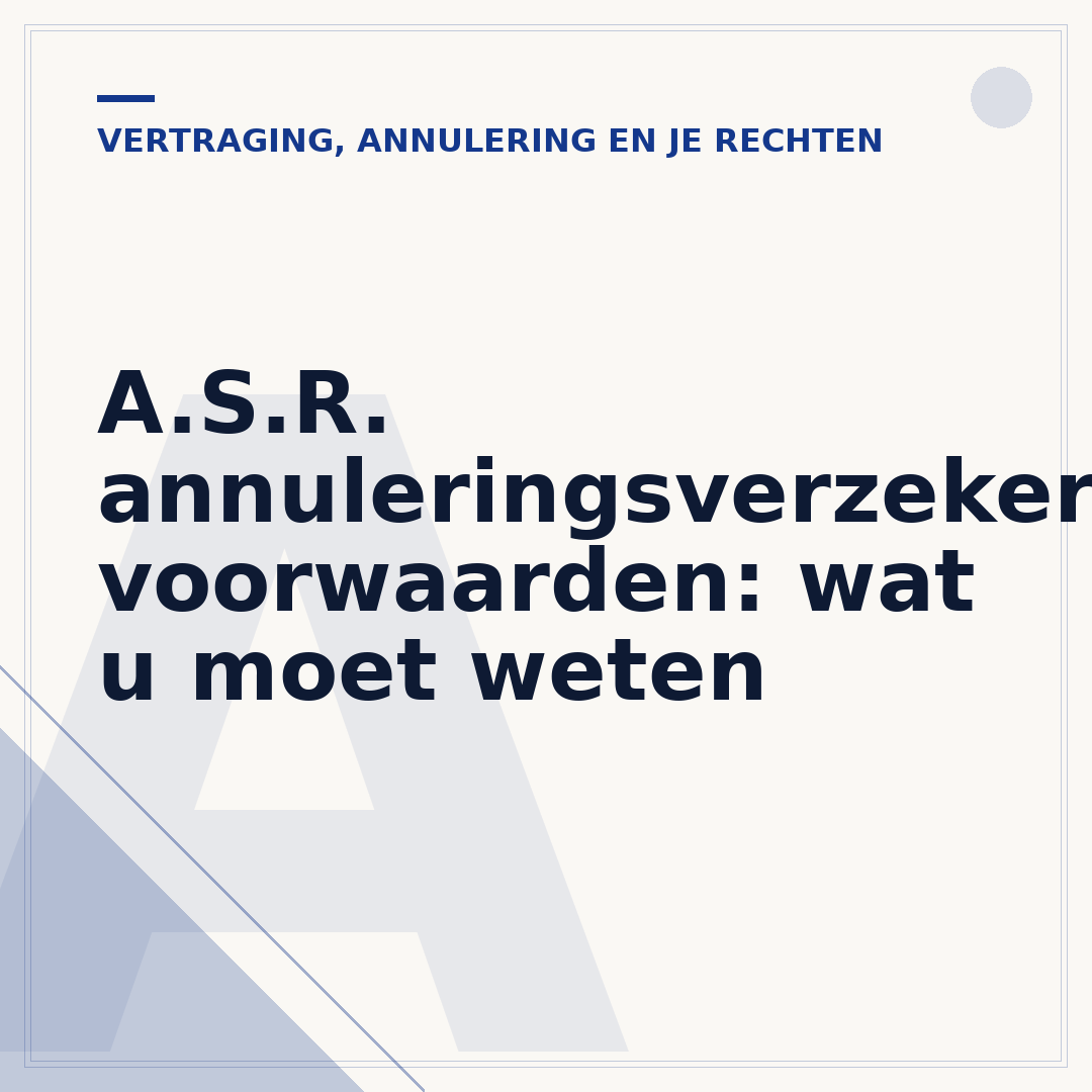 A.S.R. annuleringsverzekering voorwaarden: wat u moet weten