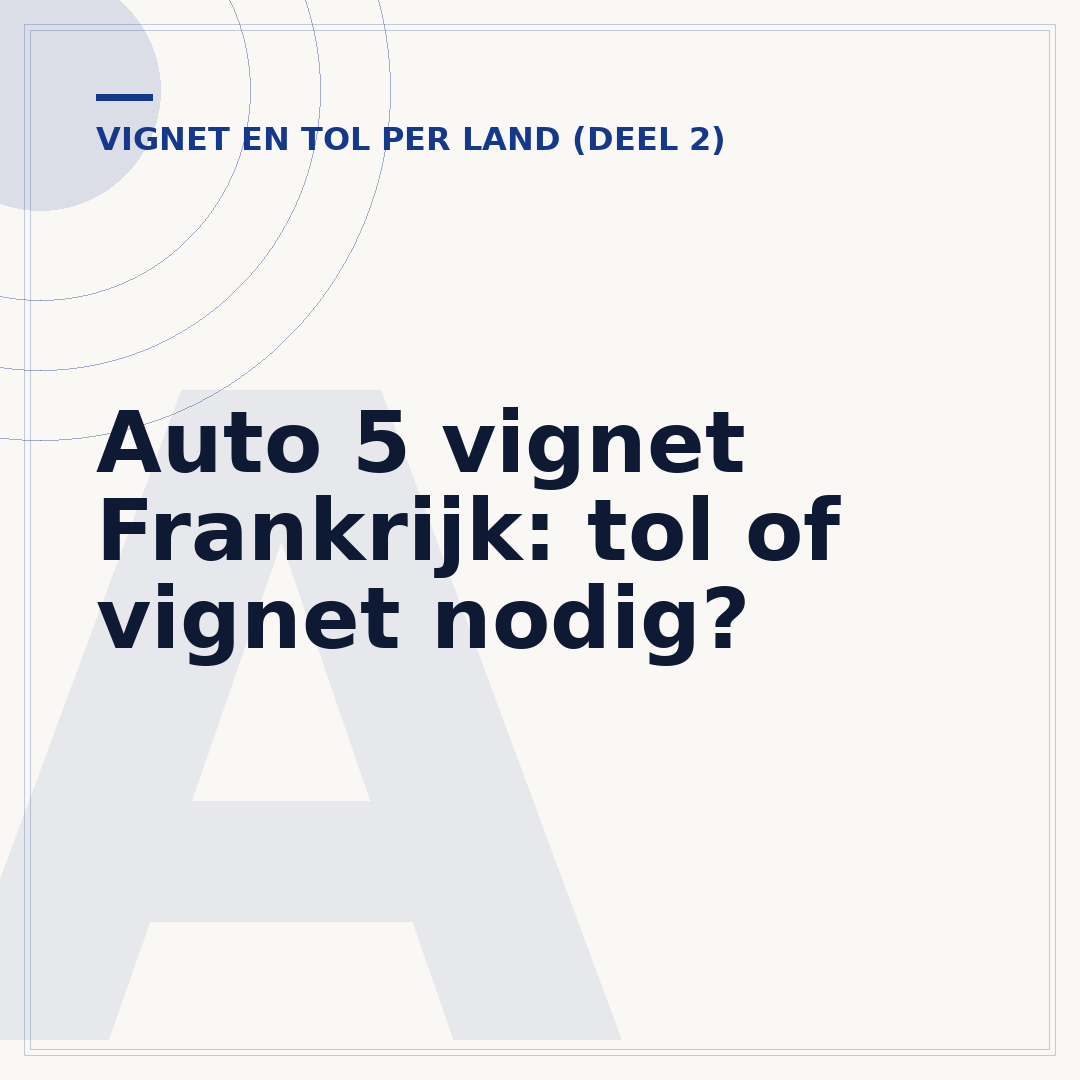 Auto 5 vignet Frankrijk: tol of vignet nodig?