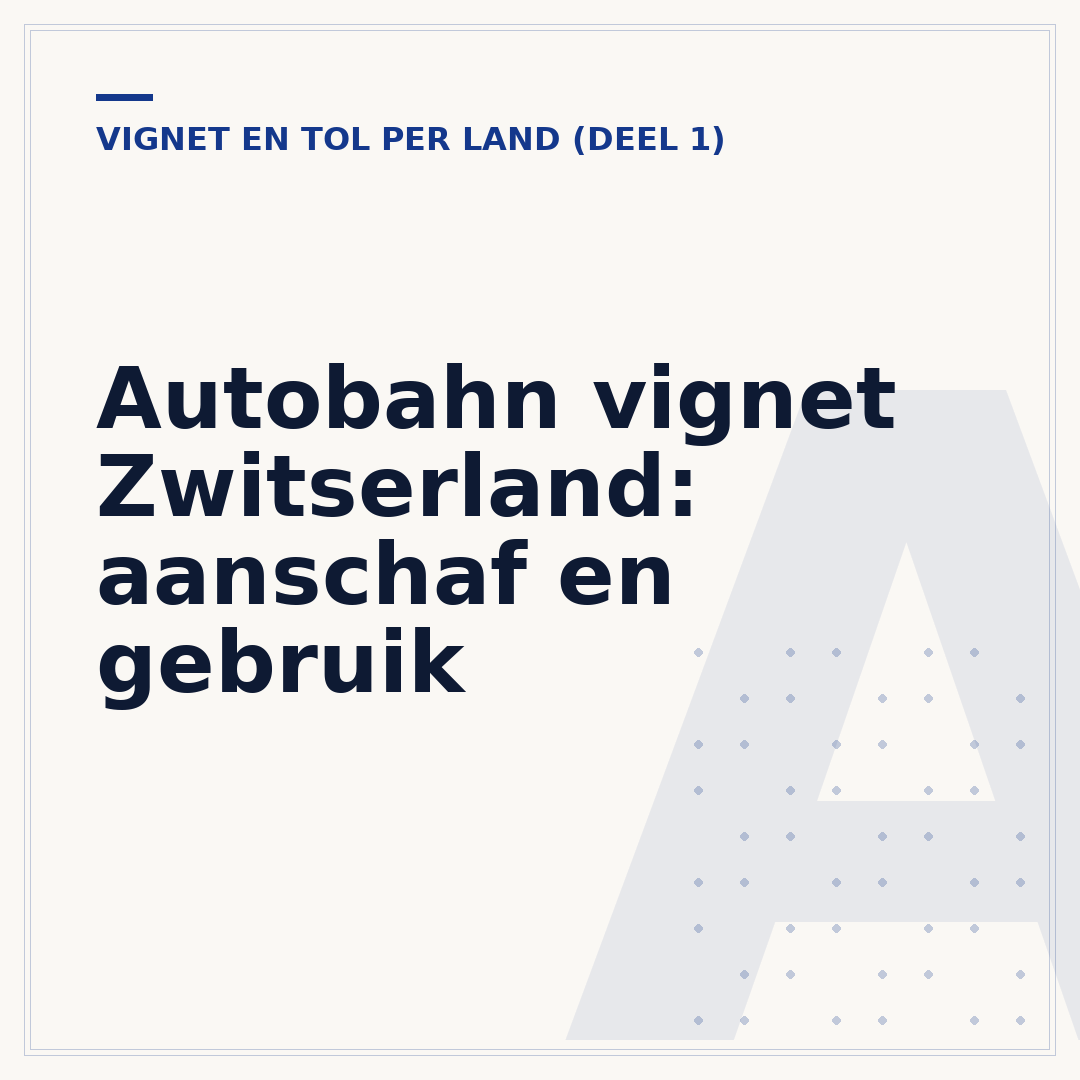 Autobahn vignet Zwitserland: aanschaf en gebruik