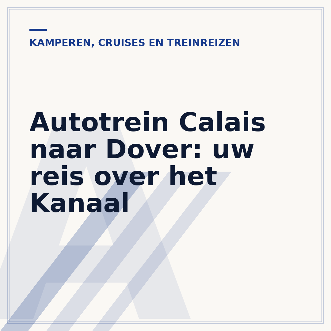 Autotrein Calais naar Dover: uw reis over het Kanaal