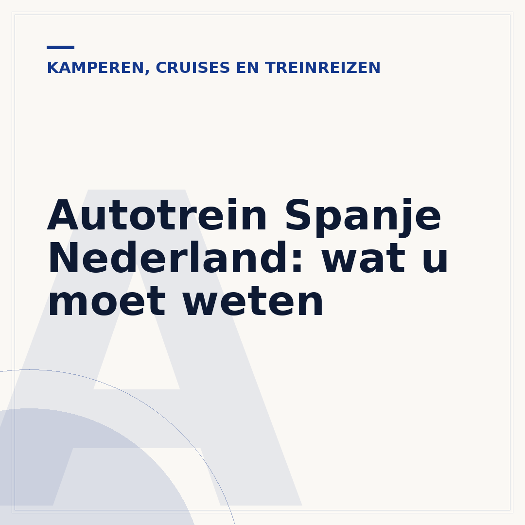 Autotrein Spanje Nederland: wat u moet weten