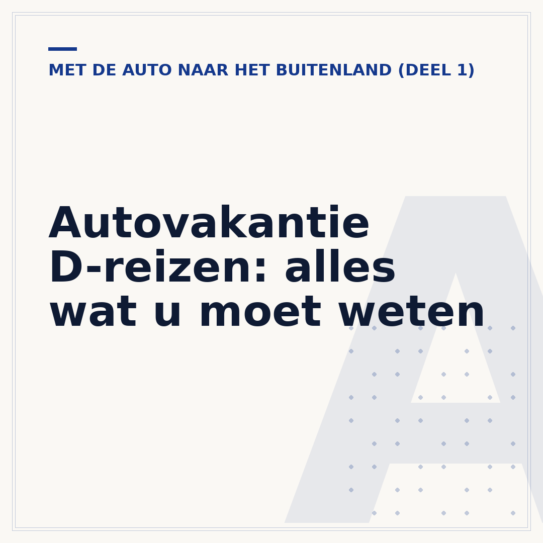 Autovakantie D-reizen: alles wat u moet weten