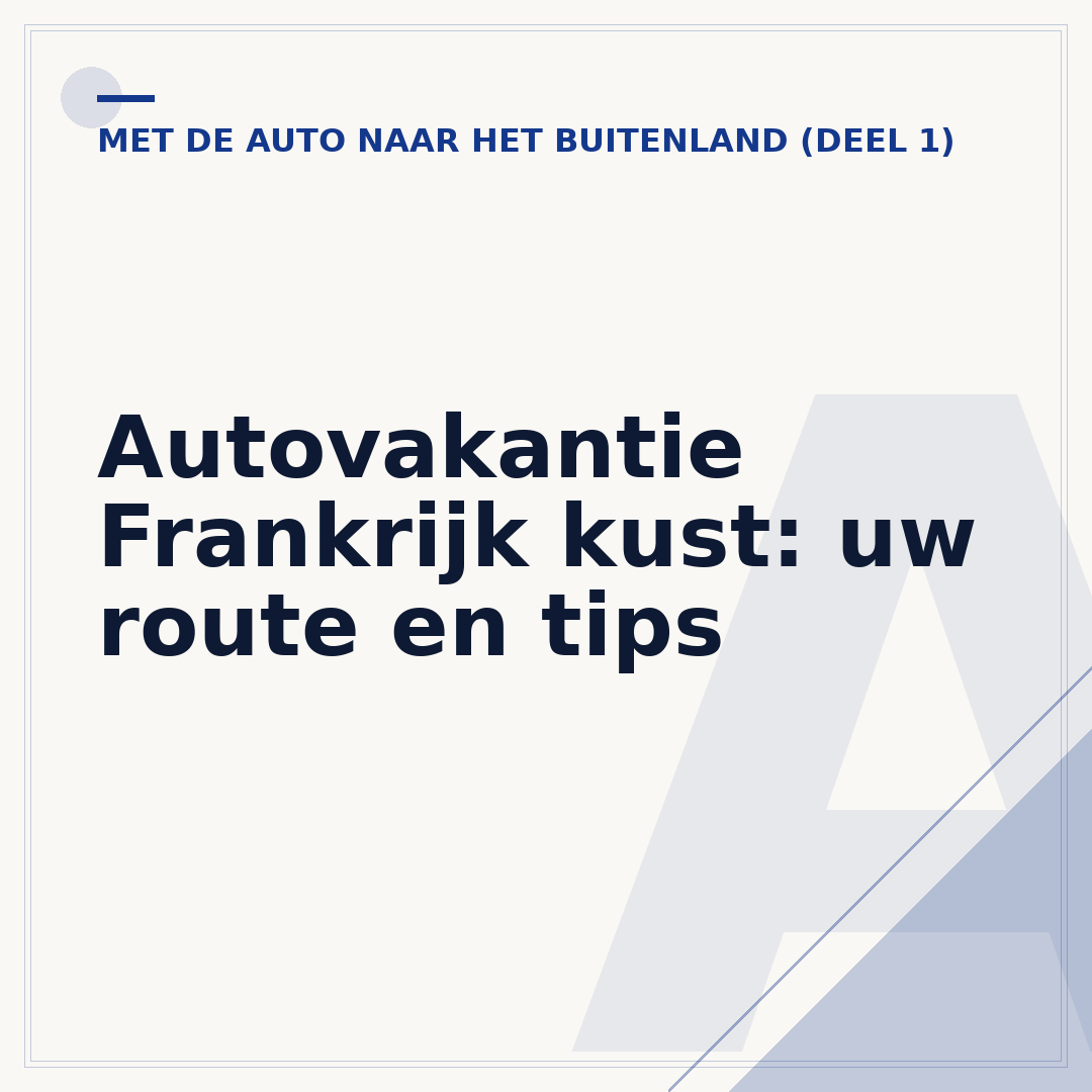 Autovakantie Frankrijk kust: uw route en tips