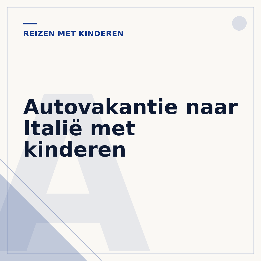 Autovakantie naar Italië met kinderen