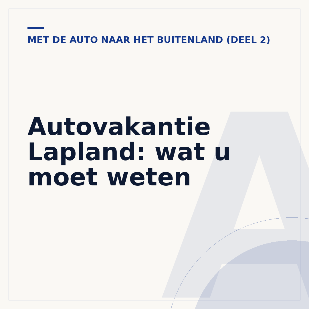 Autovakantie Lapland: wat u moet weten