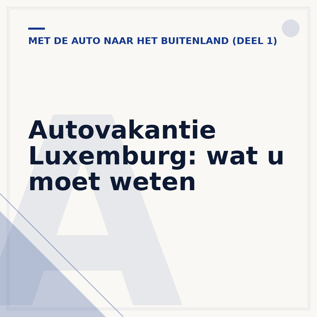 Autovakantie Luxemburg: wat u moet weten