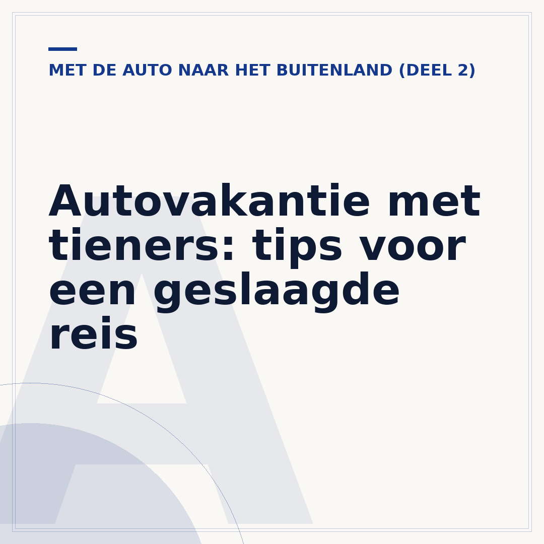 Autovakantie met tieners: tips voor een geslaagde reis