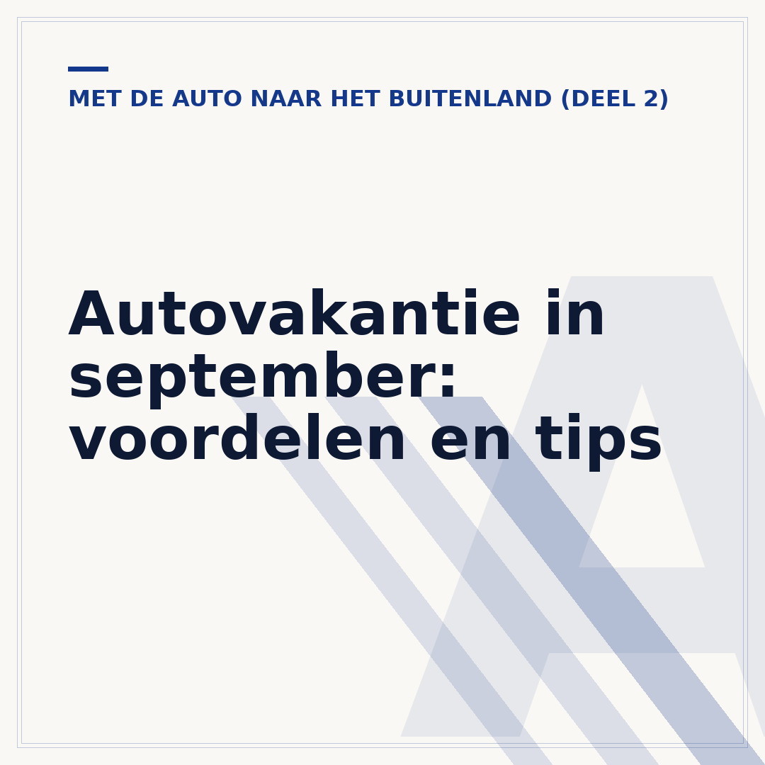 Autovakantie in september: voordelen en tips