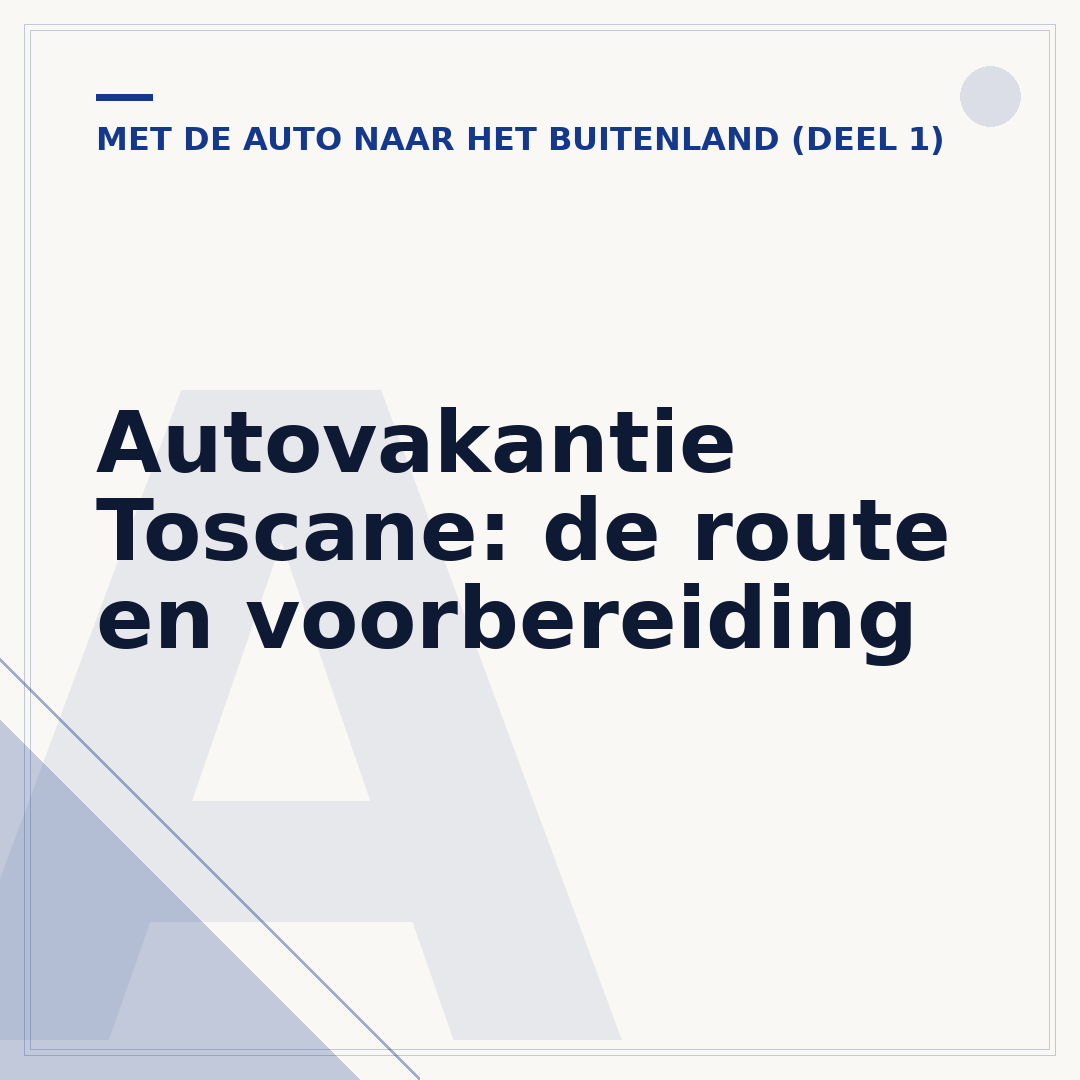 Autovakantie Toscane: de route en voorbereiding