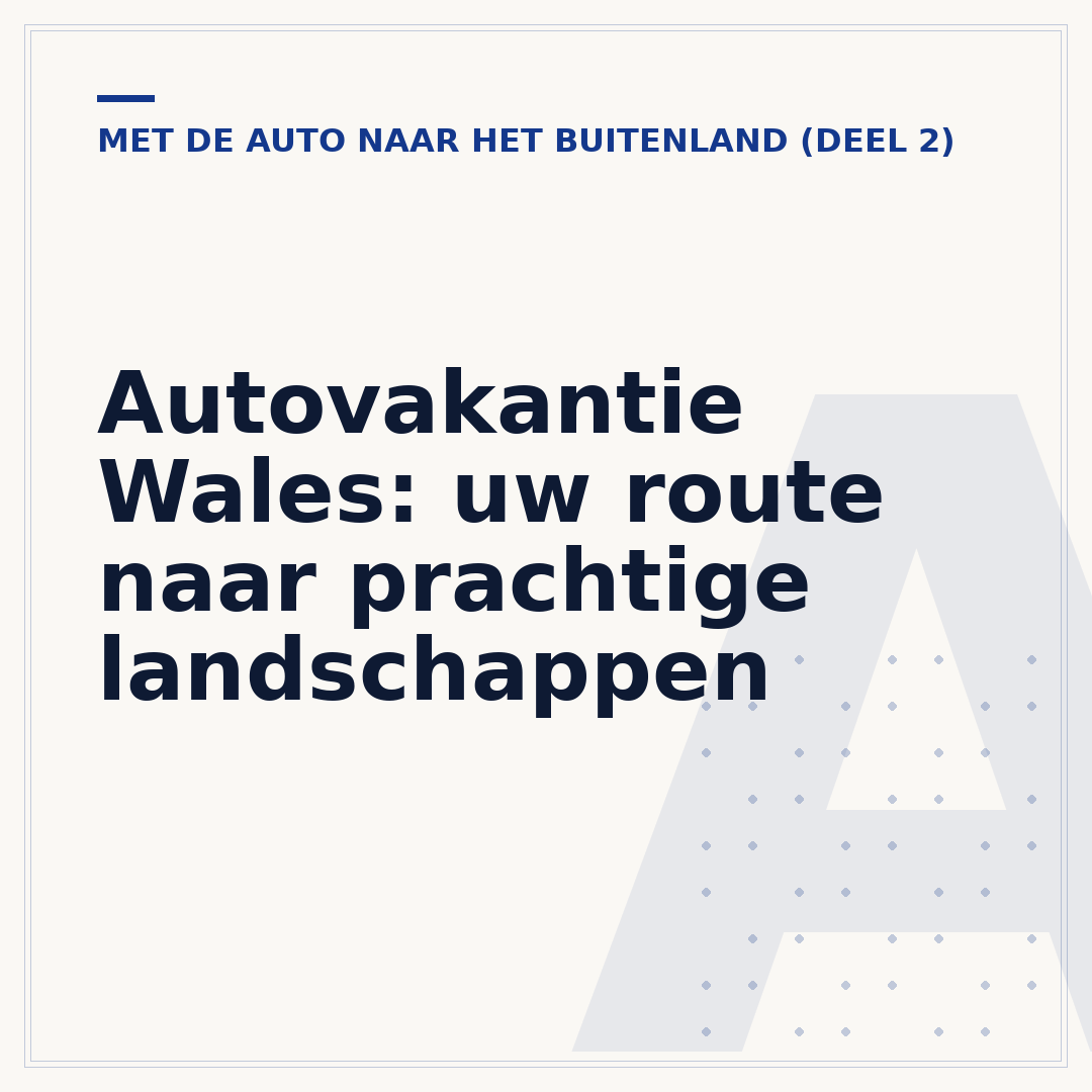 Autovakantie Wales: uw route naar prachtige landschappen