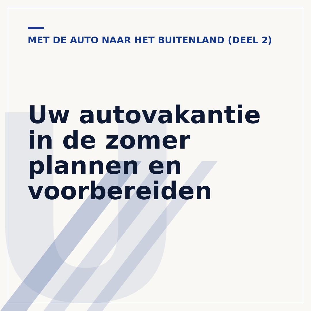 Uw autovakantie in de zomer plannen en voorbereiden
