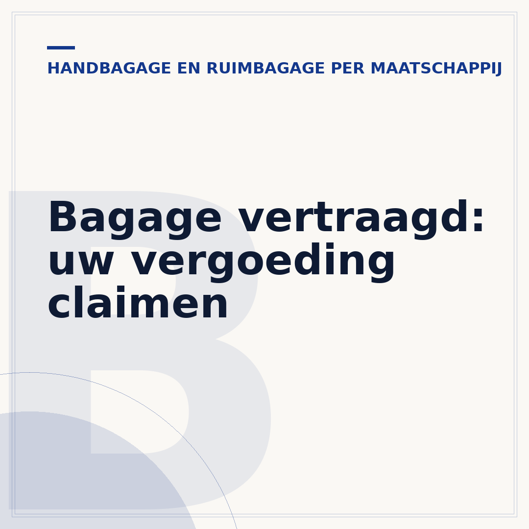 Bagage vertraagd: uw vergoeding claimen