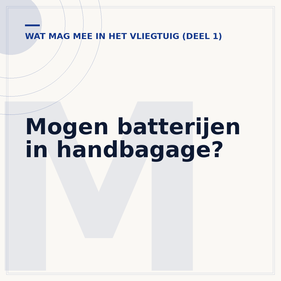 Mogen batterijen in handbagage?