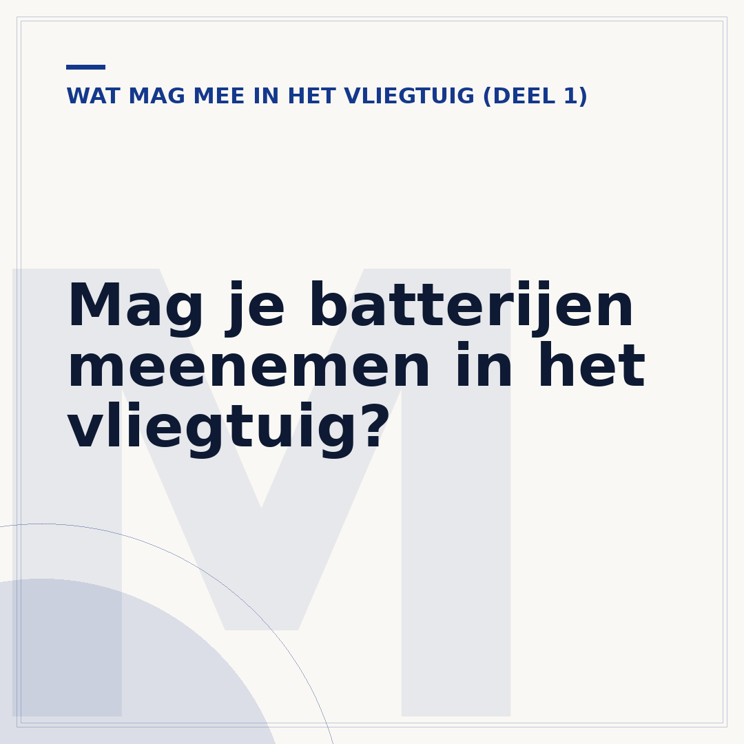 Mag je batterijen meenemen in het vliegtuig?