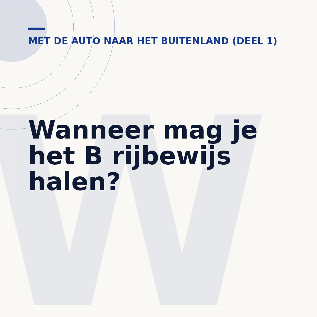 Wanneer mag je het B rijbewijs halen?