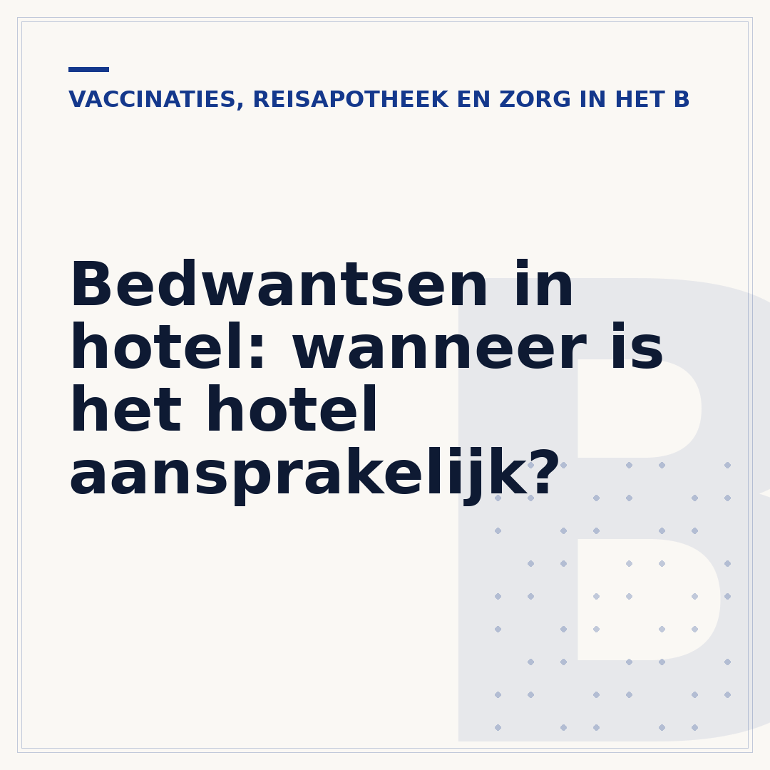 Bedwantsen in hotel: wanneer is het hotel aansprakelijk?