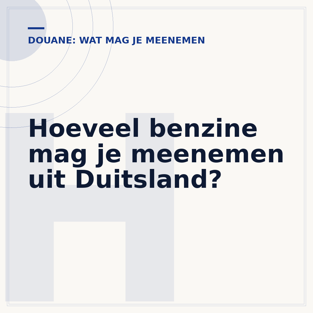 Hoeveel benzine mag je meenemen uit Duitsland?