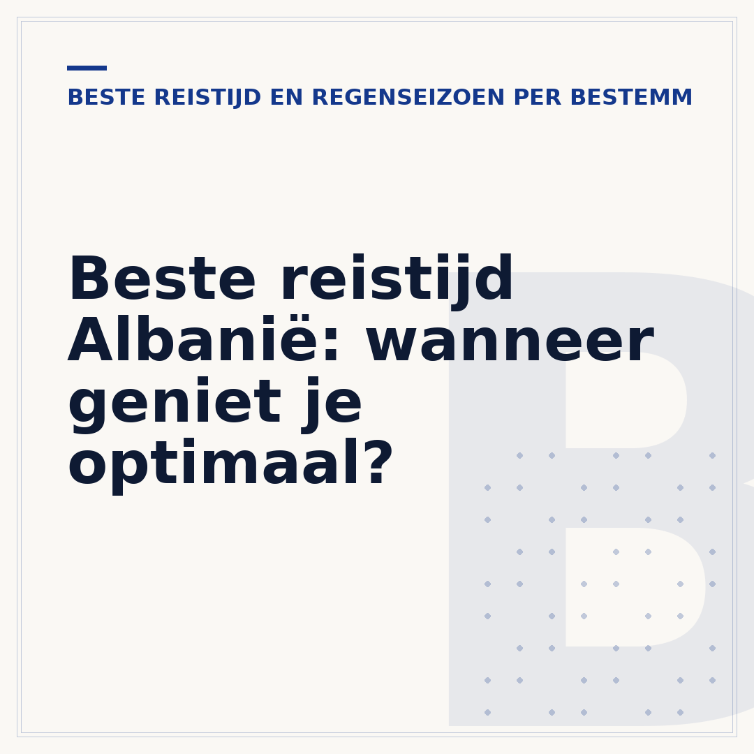 Beste reistijd Albanië: wanneer geniet je optimaal?