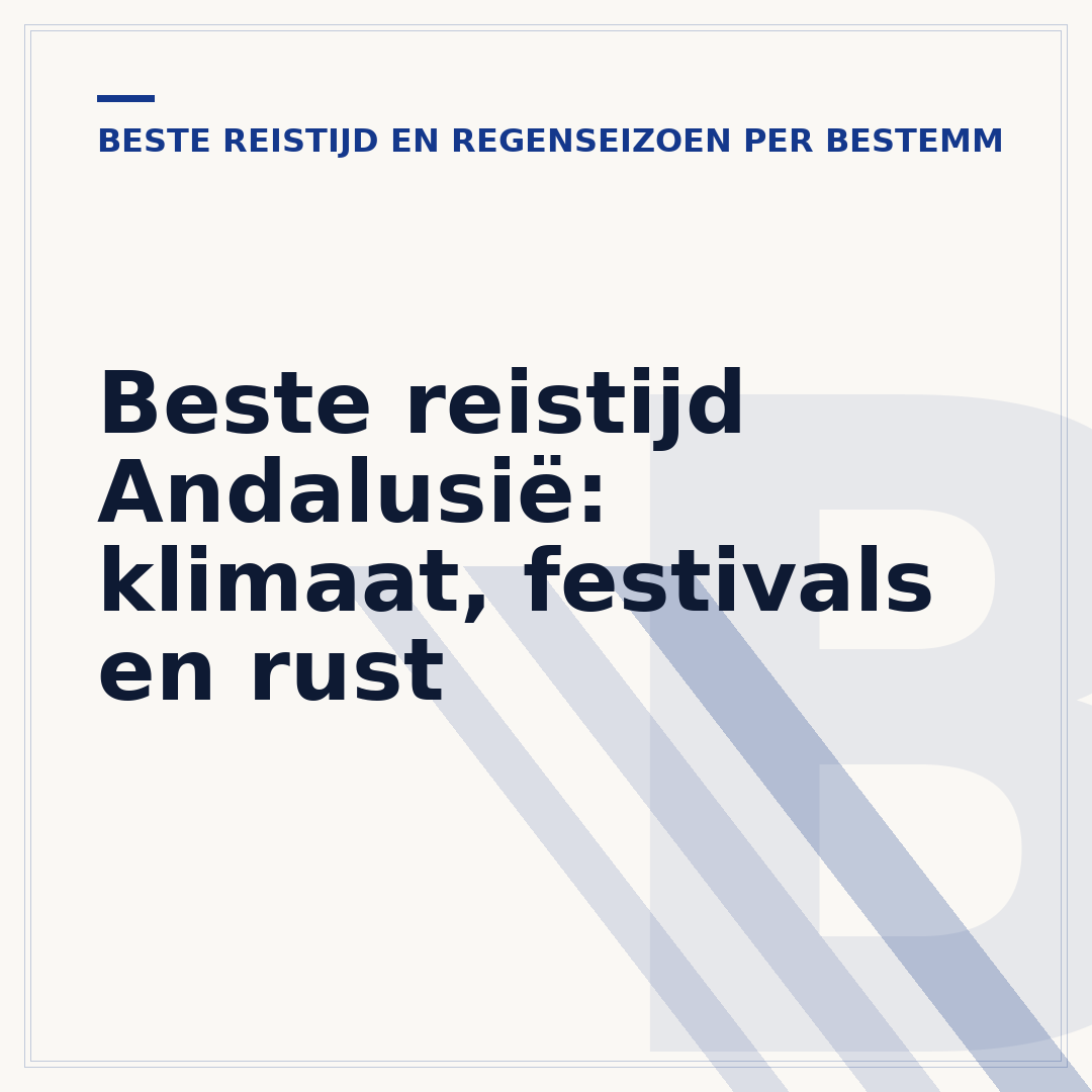 Beste reistijd Andalusië: klimaat, festivals en rust