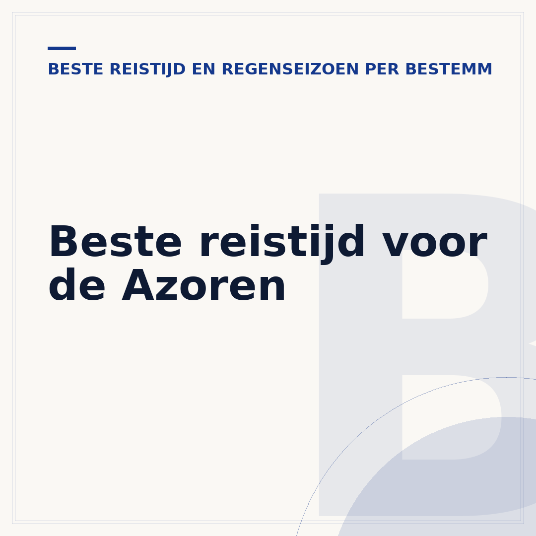 Beste reistijd voor de Azoren
