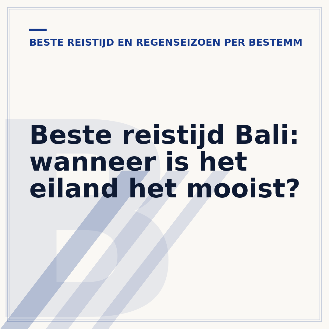 Beste reistijd Bali: wanneer is het eiland het mooist?
