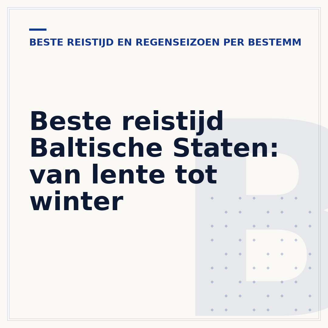 Beste reistijd Baltische Staten: van lente tot winter