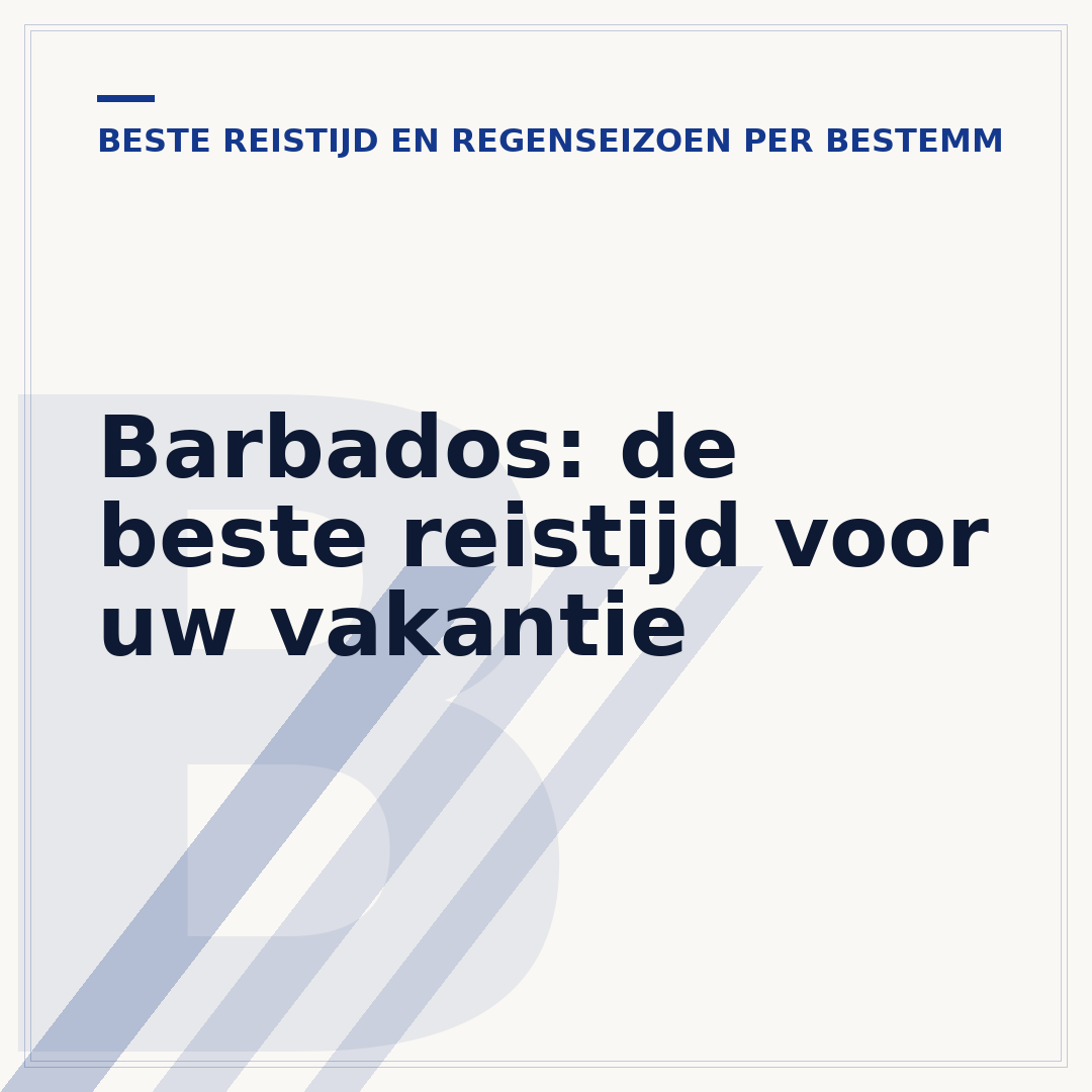 Barbados: de beste reistijd voor uw vakantie