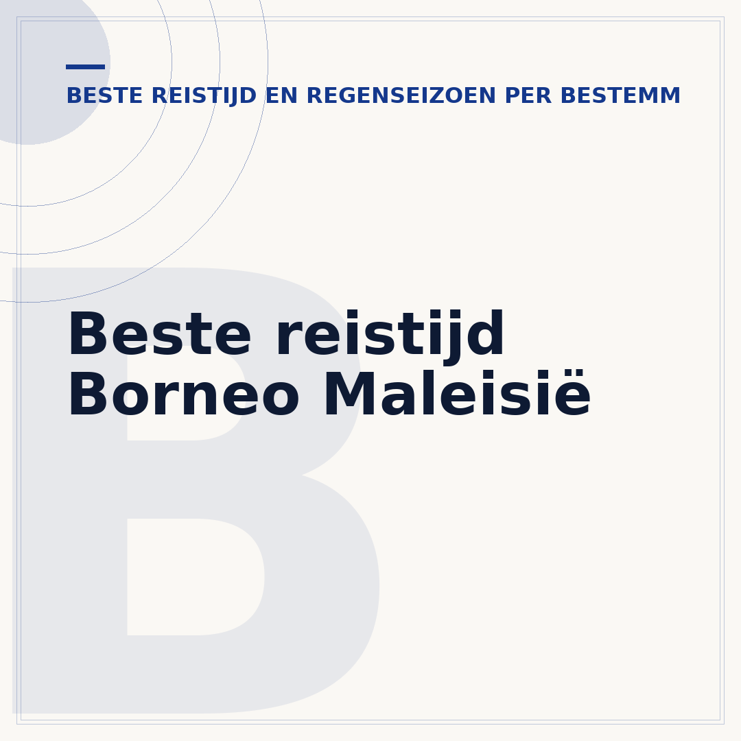 Beste reistijd Borneo Maleisië