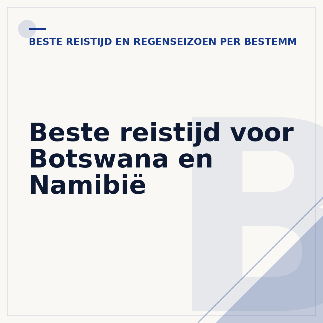 Beste reistijd voor Botswana en Namibië