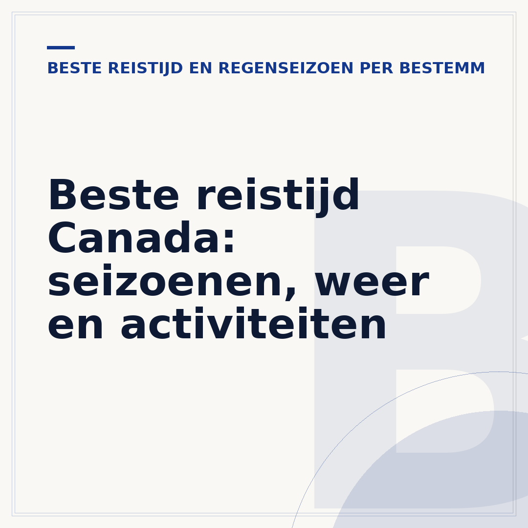 Beste reistijd Canada: seizoenen, weer en activiteiten