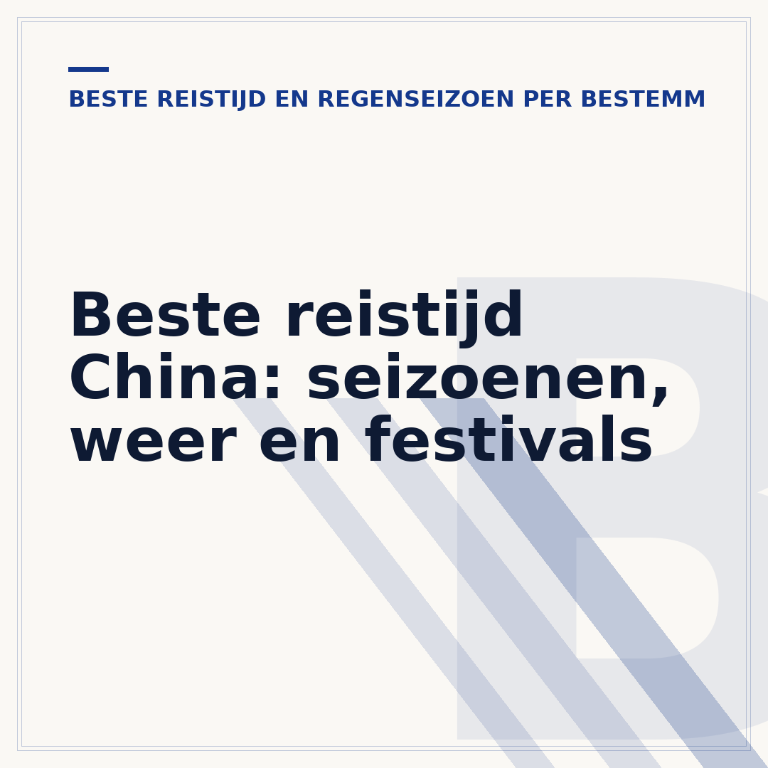 Beste reistijd China: seizoenen, weer en festivals